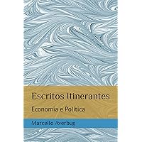 Escritos Itinerantes: Economia e Política (Portuguese Edition) Escritos Itinerantes: Economia e Política (Portuguese Edition) Paperback