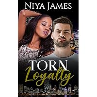 Torn Loyalty: A BWWM Mafia Second Chance Romance (The Rivalry and Retribution Series Book 1) Torn Loyalty: A BWWM Mafia Second Chance Romance (The Rivalry and Retribution Series Book 1) Kindle