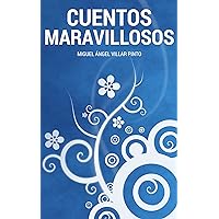 Cuentos maravillosos: Tres cuentos maravillosos (Spanish Edition) Cuentos maravillosos: Tres cuentos maravillosos (Spanish Edition) Kindle