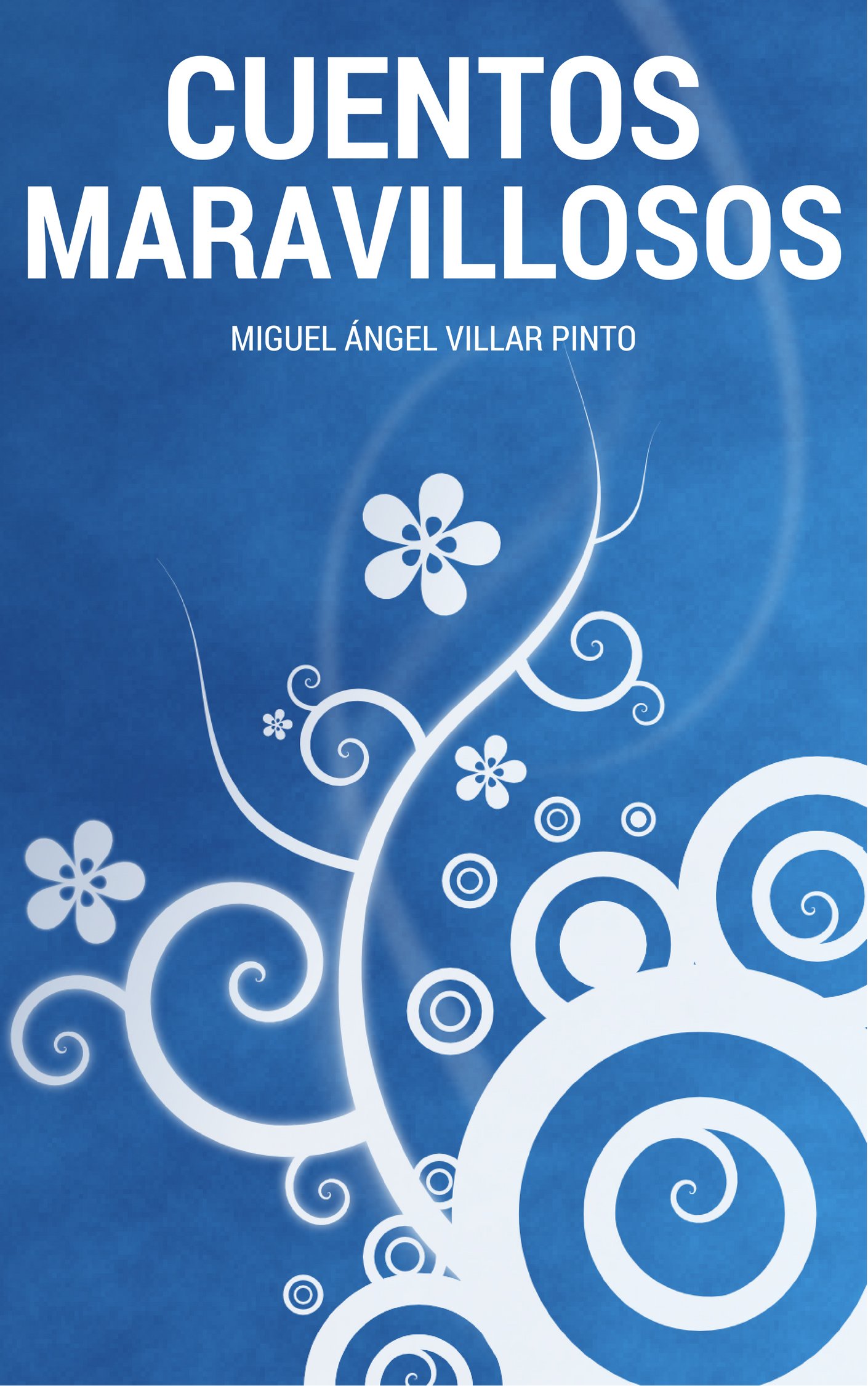 Cuentos maravillosos: Tres cuentos maravillosos (Spanish Edition)