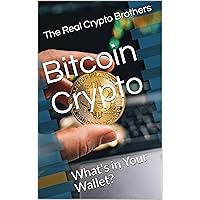 Bitcoin Crypto : What's in Your Wallet?