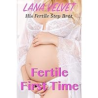 Fertile First Time: His Fertile Step Brat Fertile First Time: His Fertile Step Brat Kindle