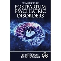 Biomarkers of Postpartum Psychiatric Disorders Biomarkers of Postpartum Psychiatric Disorders Kindle Hardcover
