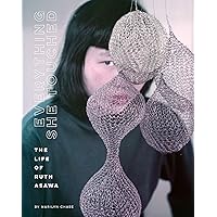 Everything She Touched: Life of Ruth Asawa Everything She Touched: Life of Ruth Asawa Kindle Hardcover Audible Audiobook Audio CD