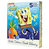 SpongeBob SquarePants Little Golden Book Library (SpongeBob SquarePants): Mr. FancyPants!; Sponge in Space!, Top of the Class!; Where the Pirates Arrgh!; Happy Birthday, SpongeBob! SpongeBob SquarePants Little Golden Book Library (SpongeBob SquarePants): Mr. FancyPants!; Sponge in Space!, Top of the Class!; Where the Pirates Arrgh!; Happy Birthday, SpongeBob! Paperback