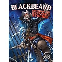 Blackbeard: Captain of the Queen Anne's Revenge (Pirate Tales) Blackbeard: Captain of the Queen Anne's Revenge (Pirate Tales) Paperback Library Binding