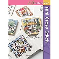 Mini Cross Stitch (Twenty to Make) Mini Cross Stitch (Twenty to Make) Paperback Kindle