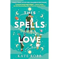 This Spells Love: A Novel This Spells Love: A Novel Kindle Audible Audiobook Paperback Library Binding