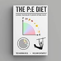The PE Diet: Leverage your biology to achieve optimal health. The PE Diet: Leverage your biology to achieve optimal health. Kindle Hardcover