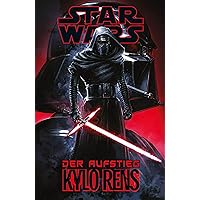 Star Wars - Der Aufstieg Kylo Rens (German Edition) Star Wars - Der Aufstieg Kylo Rens (German Edition) Kindle Paperback