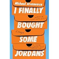 I Finally Bought Some Jordans: Essays I Finally Bought Some Jordans: Essays Kindle Paperback Audible Audiobook Audio CD