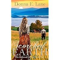 Scorched Earth: An American Western Redemption Story (This Hallowed Ground Book 2) Scorched Earth: An American Western Redemption Story (This Hallowed Ground Book 2) Kindle Audible Audiobook Paperback