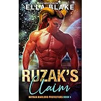 Ruzak's Claim: Sci-fi Alien Romance (Mitran Warlord Protectors Book 1) Ruzak's Claim: Sci-fi Alien Romance (Mitran Warlord Protectors Book 1) Kindle Paperback