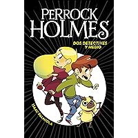 Dos detectives y medio / Two and a Half Detectives (Perrock Holmes) (Spanish Edition) Dos detectives y medio / Two and a Half Detectives (Perrock Holmes) (Spanish Edition) Hardcover Kindle Mass Market Paperback