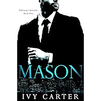 MASON (Billionaire Bastards, Book One) MASON (Billionaire Bastards, Book One) Kindle