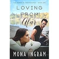 Loving From Afar (The Women of Independence Book 1) Loving From Afar (The Women of Independence Book 1) Kindle
