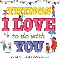 Things I Love to Do with You (100 Things) Things I Love to Do with You (100 Things) Board book Kindle Hardcover