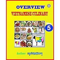 OVERVIEW VIETNAMESE CULINARY (NO.5) OVERVIEW VIETNAMESE CULINARY (NO.5) Kindle