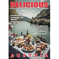 Delicious Austria: A delectable array of dishes that cater to both meat lovers and vegetarians alike. (Delicious Food)