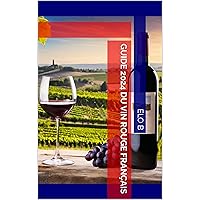 GUIDE 2024 du vin rouge français (French Edition) GUIDE 2024 du vin rouge français (French Edition) Kindle Hardcover Paperback