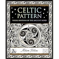 Celtic Pattern: Visual Rhythms of the Ancient Mind (Wooden Books North America Editions) Celtic Pattern: Visual Rhythms of the Ancient Mind (Wooden Books North America Editions) Paperback Kindle Hardcover