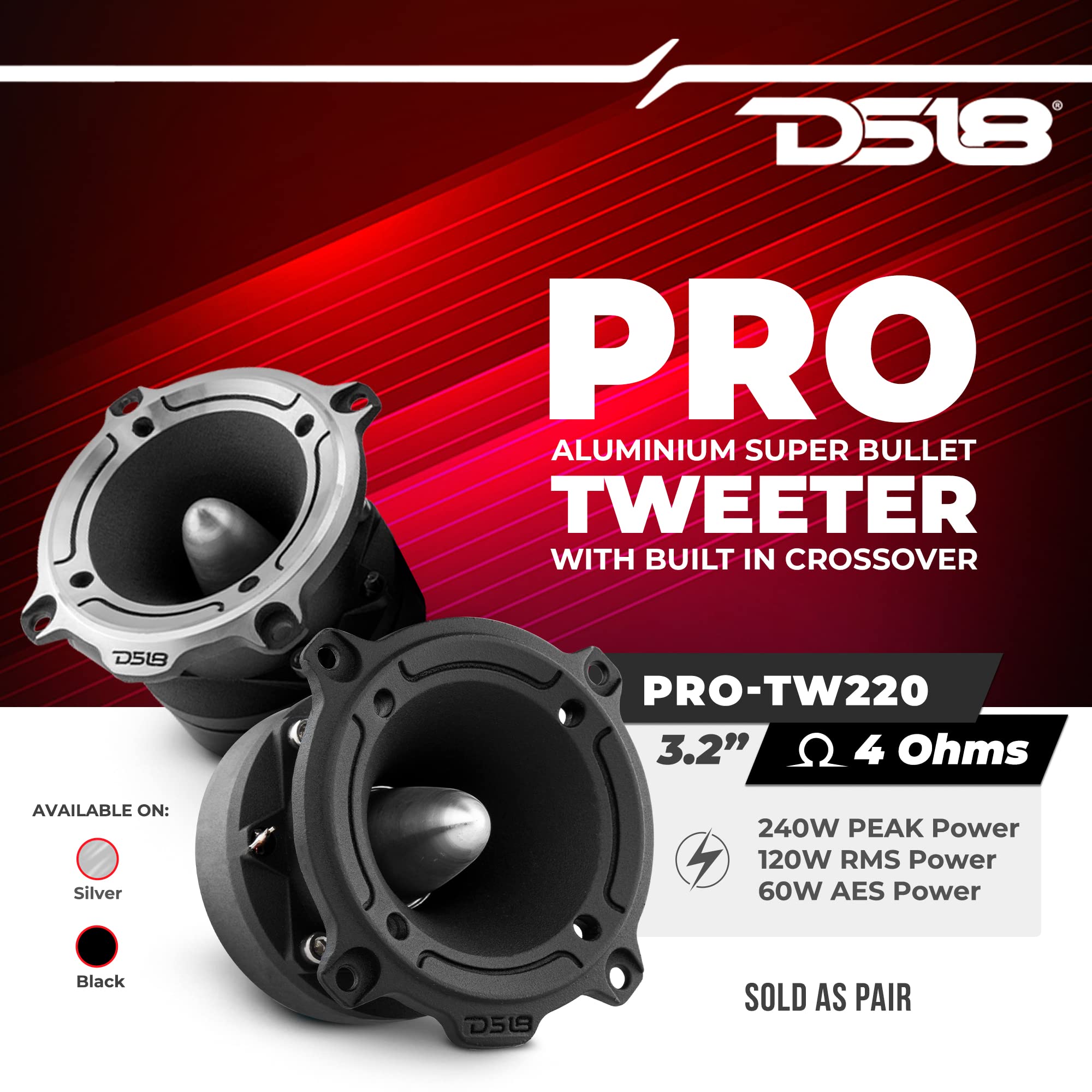 DS18 PRO-TW220B 3” PRO Aluminum Super Bullet Tweeter - 240 Watts Max 120 Watts RMS with Built in Crossover - Extremely high 104 dB Rating - 2 Speakers