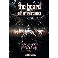 The Beard and Other Weirdness (Things in The Well - Single-Author Collections)