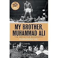 My Brother, Muhammad Ali: The Definitive Biography My Brother, Muhammad Ali: The Definitive Biography Audible Audiobook Hardcover Kindle Paperback Audio CD