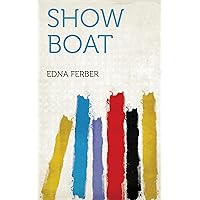Show Boat Show Boat Paperback Kindle Hardcover MP3 CD Library Binding Sheet music