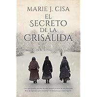 El Secreto de la Crisálida: Ficción Histórica (Serie Secretos nº 3) (Spanish Edition)