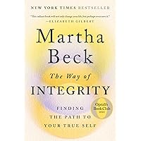 The Way of Integrity: Finding the Path to Your True Self (Oprah's Book Club) The Way of Integrity: Finding the Path to Your True Self (Oprah's Book Club) Kindle Audible Audiobook Paperback Hardcover Spiral-bound