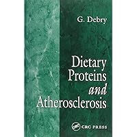 Dietary Proteins and Atherosclerosis Dietary Proteins and Atherosclerosis Hardcover Kindle Paperback