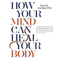 How Your Mind Can Heal Your Body How Your Mind Can Heal Your Body Audible Audiobook Paperback
