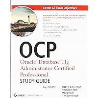 OCP: Oracle Database 11g Administrator Certified Professional Study Guide: Exam 1Z0-053 OCP: Oracle Database 11g Administrator Certified Professional Study Guide: Exam 1Z0-053 Paperback Digital