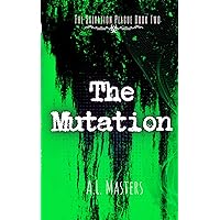 The Mutation (The Salvation Plague Book 2) The Mutation (The Salvation Plague Book 2) Kindle Audible Audiobook Paperback