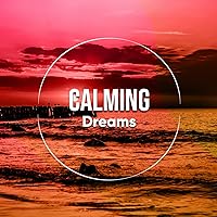 # Calming Dreams # Calming Dreams MP3 Music