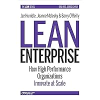 Lean Enterprise: How High Performance Organizations Innovate at Scale Lean Enterprise: How High Performance Organizations Innovate at Scale Paperback Kindle Audible Audiobook Audio CD
