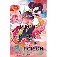 A Magic Steeped in Poison (The Book of Tea, 1) A Magic Steeped in Poison (The Book of Tea, 1) Hardcover Kindle Audible Audiobook Paperback