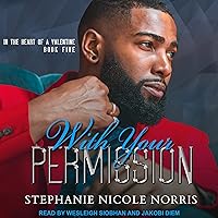 With Your Permission: In the Heart of a Valentine, Book 5 With Your Permission: In the Heart of a Valentine, Book 5 Audible Audiobook Kindle Paperback Audio CD