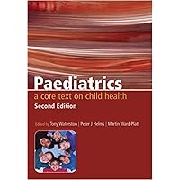 Paediatrics: A Core Text on Child Health, Second Edition Paediatrics: A Core Text on Child Health, Second Edition Kindle Paperback