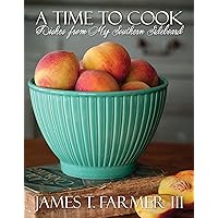A Time to Cook: Dishes from My Southern Sideboard A Time to Cook: Dishes from My Southern Sideboard Hardcover Kindle