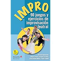 Impro: 90 juegos y ejercicios de improvisación teatral (Recursos nº 155) (Spanish Edition) Impro: 90 juegos y ejercicios de improvisación teatral (Recursos nº 155) (Spanish Edition) Kindle Paperback