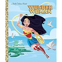 Wonder Woman (DC Super Heroes: Wonder Woman) (Little Golden Book) Wonder Woman (DC Super Heroes: Wonder Woman) (Little Golden Book) Hardcover Kindle