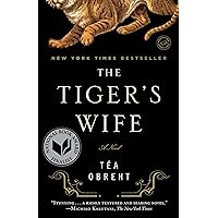 The Tiger's Wife: A Novel The Tiger's Wife: A Novel Kindle Paperback Audible Audiobook Hardcover Mass Market Paperback Audio CD
