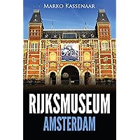 Rijksmuseum Amsterdam: Highlights of the Collection (Amsterdam Museum Guides Book 1)