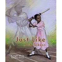 Just Like Josh Gibson Just Like Josh Gibson Paperback Hardcover