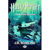 Harry Potter och Den Flammande Bägaren (Swedish Edition)