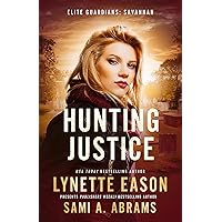 Hunting Justice: An Elite Guardians Novel (Elite Guardians: Savannah Book 2) Hunting Justice: An Elite Guardians Novel (Elite Guardians: Savannah Book 2) Kindle