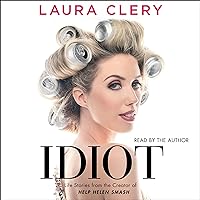 Idiot: Essays Idiot: Essays Audible Audiobook Paperback Kindle Hardcover Audio CD
