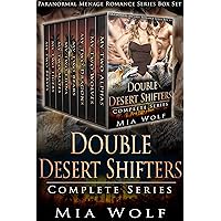 Double Desert Shifters Complete Series: Paranormal Menage Romance Series Box Set Double Desert Shifters Complete Series: Paranormal Menage Romance Series Box Set Kindle Paperback